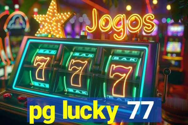 pg lucky 77